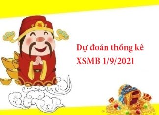 Dự đoán thống kê XSMB 1/9/2021