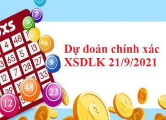 Dự đoán chính xác XSDLK 21/9/2021