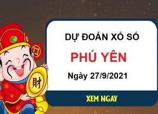 Dự đoán xổ số Phú Yên ngày 27/9/2021