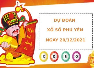 Dự đoán xổ số Phú Yên 20/12/2021 hôm nay thứ hai