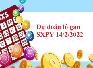 Dự đoán lô gan SXPY 14/2/2022