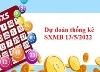 Dự đoán thống kê SXMB 13/5/2022