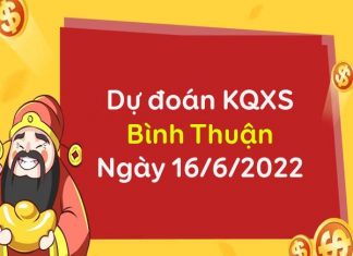 Dự đoán xổ số Bình Thuận ngày 16/6/2022 thứ 5 hôm nay