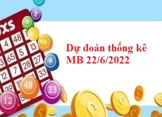 Dự đoán thống kê MB 22/6/2022