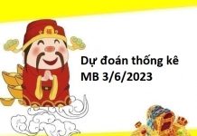 Dự đoán thống kê MB 3/6/2023