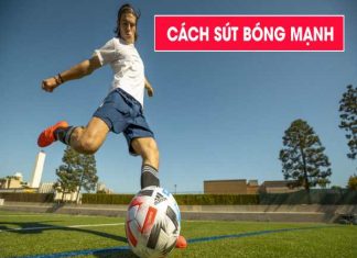 Cách sút bóng mạnh và bổng