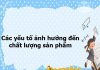 Các nhóm yếu tố ảnh hưởng đến chất lượng sản phẩm