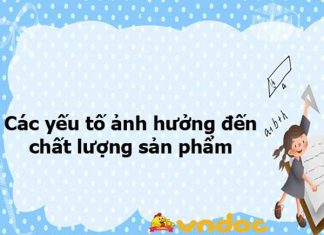 Các nhóm yếu tố ảnh hưởng đến chất lượng sản phẩm