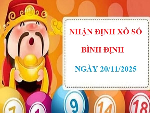 Nhận định xổ số Bình Định 20/11/2025 – Chốt số tham khảo