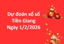 Dự đoán xổ số Tiền Giang ngày 1 tháng 2 chủ nhật miễn phí Dự đoán xổ số Tiền Giang ngày 1 tháng 2