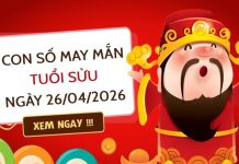 con số may mắn ngày 26/04/2026 tuổi Sửu