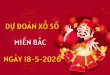 Dự đoán XSMB 18/5/2026 - Soi cầu Miền Bắc thứ 2 chính xác