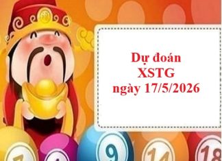 Dự đoán XSTG 17/5/2026 siêu chuẩn xác nhất hôm nay Dự đoán XSTG 17/5/2026
