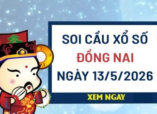 Soi cầu xổ số Đồng Nai ngày 13/5/2026 hôm nay siêu vip Soi cầu xổ số Đồng Nai ngày 13/5/2026 hôm nay siêu vip