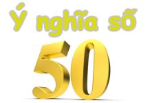 Phân tích ý nghĩa số 50 theo thần số học phong thủy